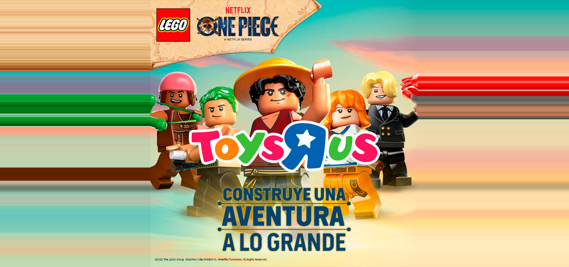 CONSTRUYE UNA AVENTURA A LO GRANDE CON TOYSRUS CONSTRUYE UNA AVENTURA A LO GRANDE CON TOYSRUS
